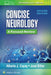 Concise Neurology: A Clinical Primer by Jose Biller
