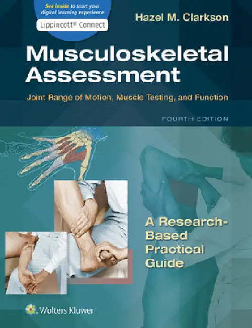 Musculoskeletal Assessment: Joint Range of Motion, Muscle Testing, and Function by Hazel Clarkson