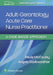 Adult-Gerontology Acute Care Nurse Practitioner: A Case-Based Approach by Paula McCauley