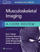 Musculoskeletal Imaging: A Core Review by Paul Spicer