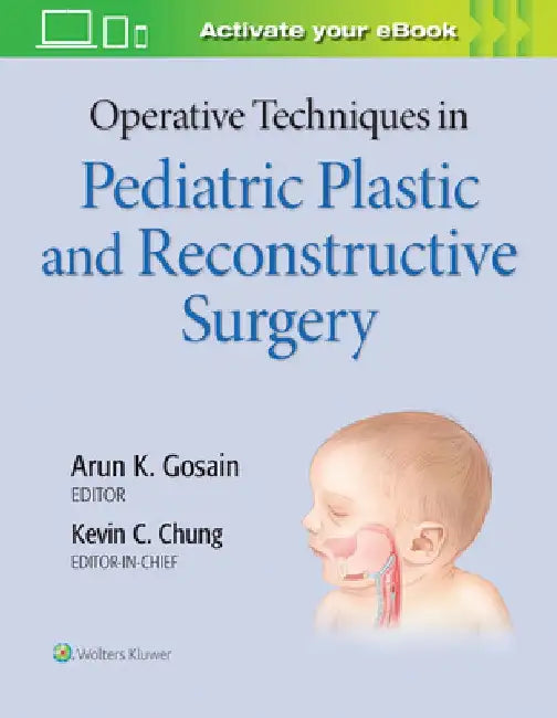 Operative Techniques in Pediatric Plastic and Reconstructive Surgery by Kevin C. Chung