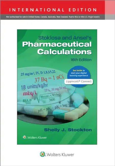 Stoklosa and Ansel's Pharmaceutical Calculations by Shelly J, PhD, RPh Stockton