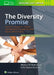 The Diversity Promise: Success in Academic Surgery and Medicine Through Diversity, Equity, and Inclusion by Michael W. Mulholland