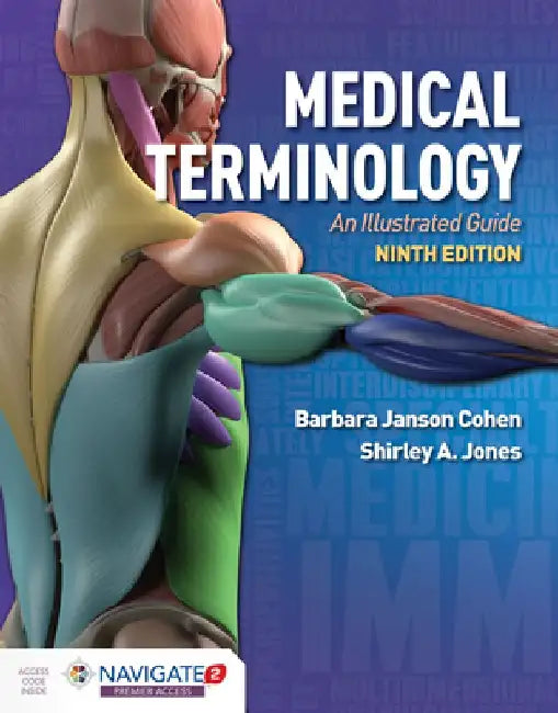 Medical Terminology: An Illustrated Guide: An Illustrated Guide by Barbara Janson Cohen