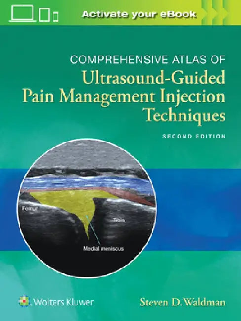 Comprehensive Atlas of Ultrasound-Guided Pain Management Injection Techniques by Steven Waldman