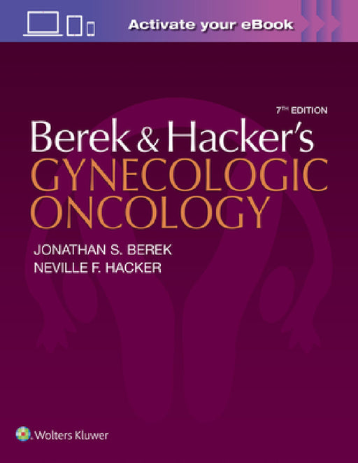 Berek and Hacker's Gynecologic Oncology by Jonathan S. Berek, Neville F. Hacker