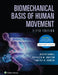 Biomechanical Basis of Human Movement by Joseph Hamill, Kathleen Knutzen, Timothy Derrick