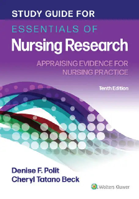 Study Guide for Essentials of Nursing Research: Appraising Evidence for Nursing Practice by Denise Polit