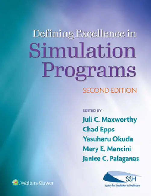 Defining Excellence in Simulation Programs by Juli C. Maxworthy