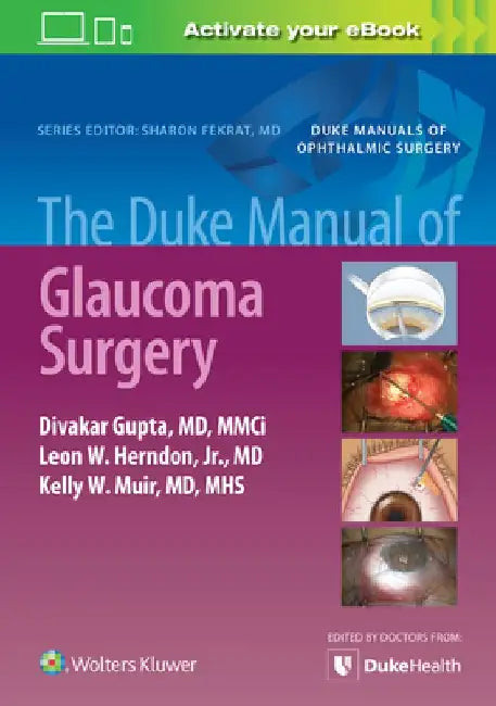 The Duke Manual of Glaucoma Surgery by Divakar Gupta