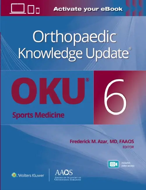 Orthopaedic Knowledge Update(r) Sports Medicine 6 Print + eBook with Multimedia by Frederick M. Azar