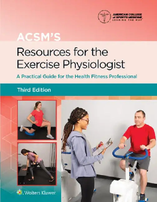 Acsm's Resources for the Exercise Physiologist by Benjamin Gordon