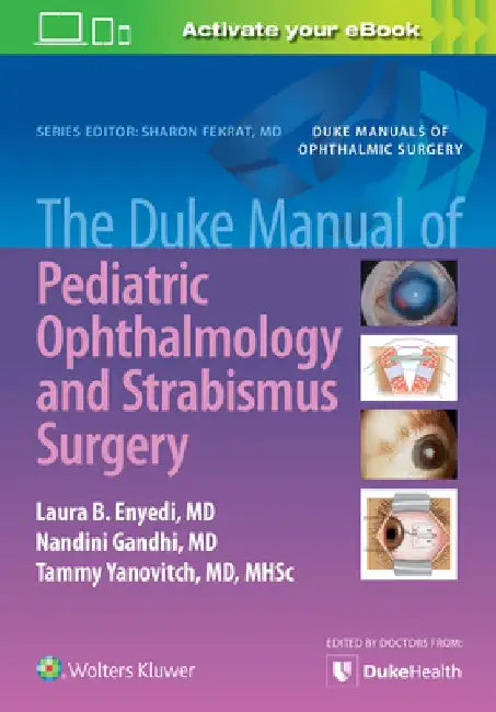 The Duke Manual of Pediatric Ophthalmology and Strabismus Surgery by Laura Enyedi