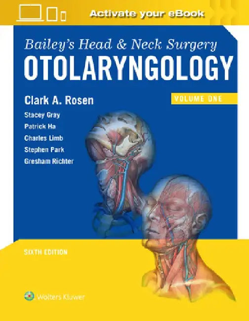 Bailey's Head and Neck Surgery: Otolaryngology by Clark A. Rosen