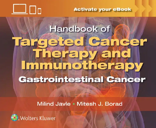 Handbook of Targeted Cancer Therapy and Immunotherapy: Gastrointestinal Cancer by Milind Javle