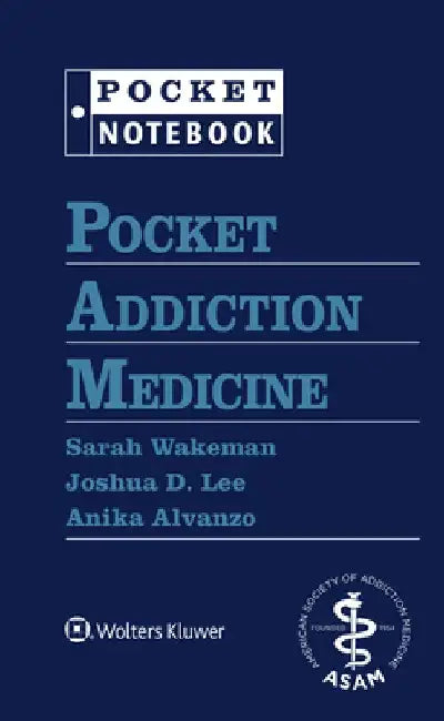 Pocket Addiction Medicine by Sarah Wakeman