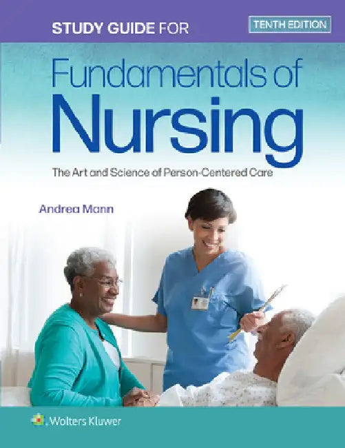 Study Guide to Accompany Taylor's Fundamentals of Nursing: The Art and Science of Person-Centered Care by Carol R. Taylor