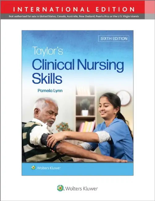 Taylor's Clinical Nursing Skills by Pamela B, EdD, MSN, RN Lynn