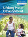 Lifelong Motor Development by Carl P. Gabbard