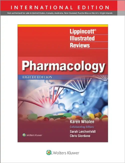 Lippincott Illustrated Reviews: Pharmacology by Karen Whalen