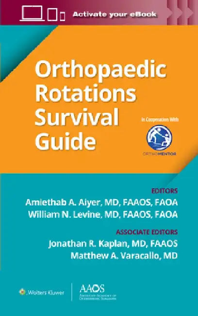Orthopaedic Rotations Survival Guide by Amiethab Aiyer