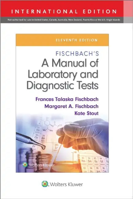 Fischbach's A Manual of Laboratory and Diagnostic Tests by Frances Talaska Fischbach