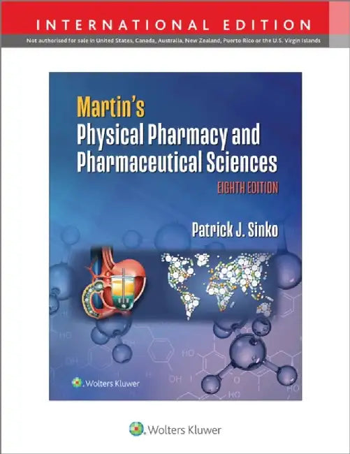 Martin's Physical Pharmacy and Pharmaceutical Sciences by Patrick J. Sinko