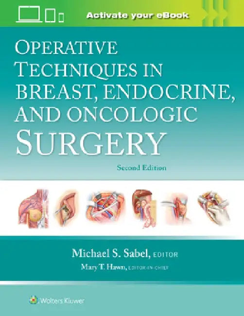 Operative Techniques in Breast, Endocrine, and Oncologic Surgery by Michael Sabel