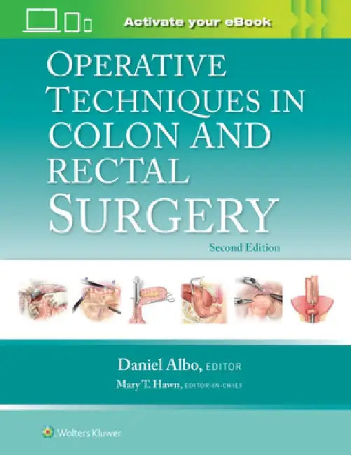 Operative Techniques in Colon and Rectal Surgery by Daniel Albo