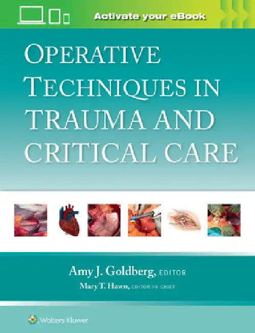 Operative Techniques in Trauma and Emergency General Surgery by Amy Goldberg
