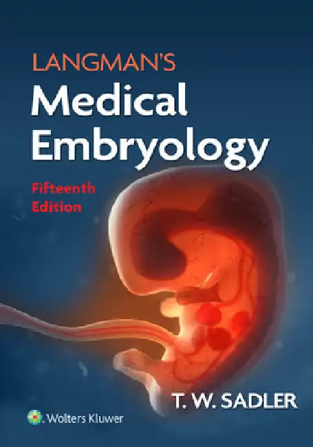 Langman's Medical Embryology by T. W. Sadler