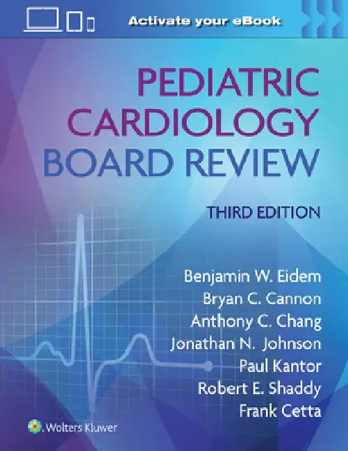 Pediatric Cardiology Board Review by Benjamin W. Eidem