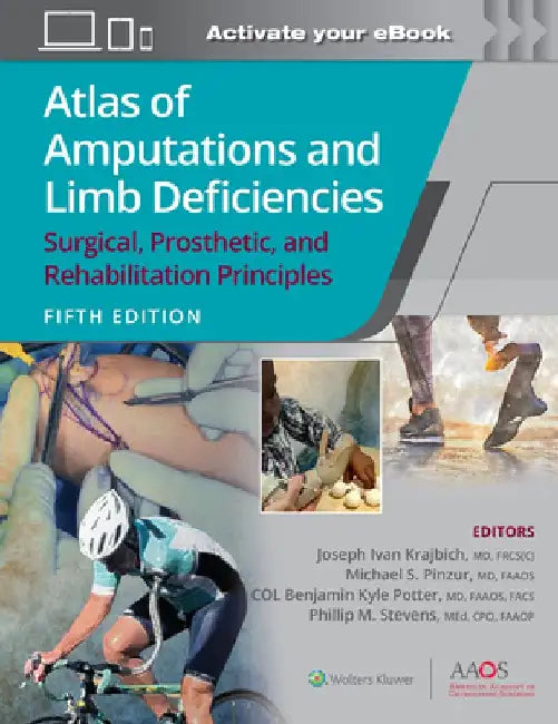Atlas of Amputations and Limb Deficiencies: Surgical, Prosthetic, and Rehabilitation Principles by Joseph Ivan Krajbich