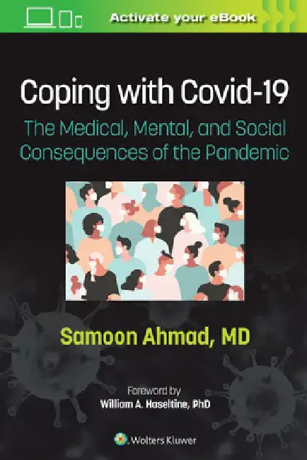 Coping with Covid-19: The Medical, Mental, and Social Consequences of the Pandemic by Samoon Ahmad