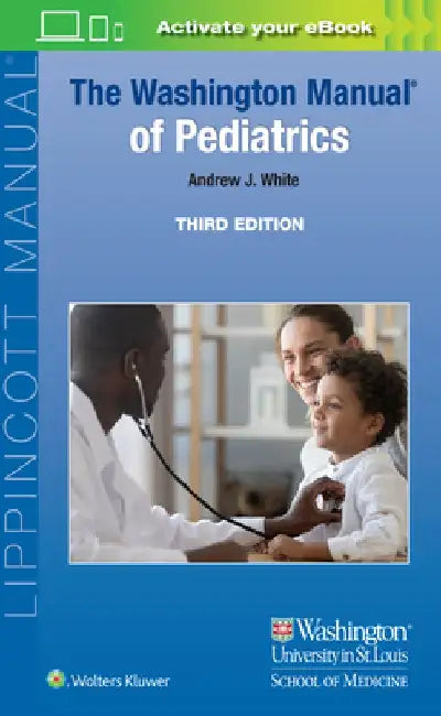 The Washington Manual of Pediatrics by Andrew J. White