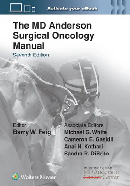 The MD Anderson Surgical Oncology Manual by Barry W. Feig