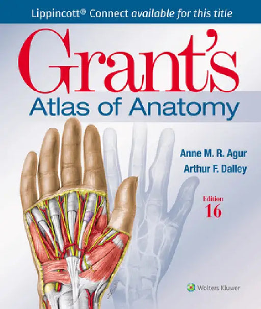 Grant's Atlas of Anatomy by Anne M. R. Agur, Arthur F. Dalley II
