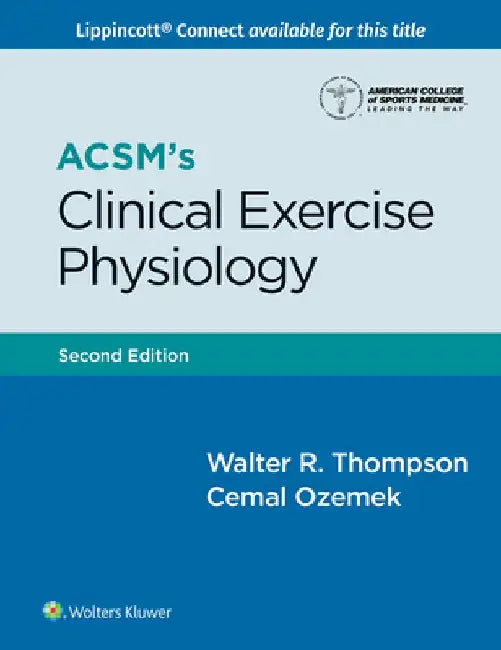 Acsm's Clinical Exercise Physiology by Acsm