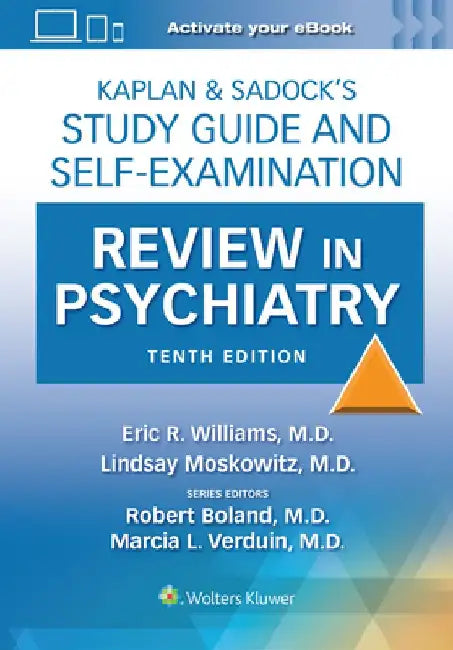 Kaplan & Sadock's Study Guide and Self-Examination Review in Psychiatry: Print + eBook with Multimedia by Eric Rashad Williams