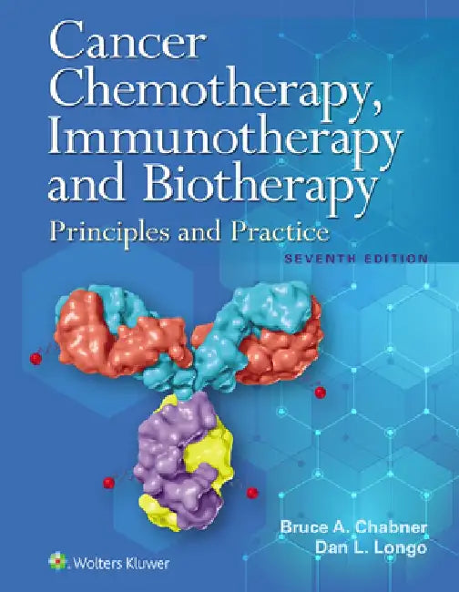 Cancer Chemotherapy, Immunotherapy, and Biotherapy by Bruce A. Chabner