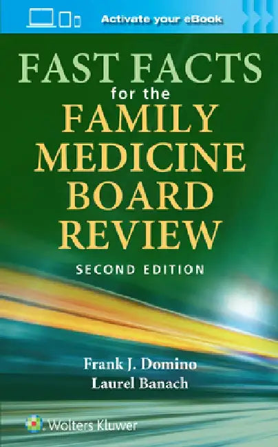 Fast Facts for the Family Medicine Board Review by Frank Domino