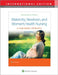 Maternity, Newborn, and Women's Health Nursing 2e by Dr. Amy O'Meara