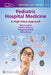 Pediatric Hospital Medicine: A High Value Approach by Moises Auron