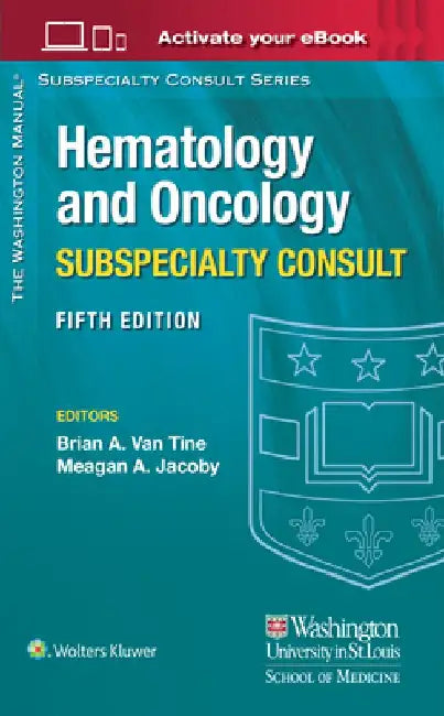 The Washington Manual Hematology and Oncology Subspecialty Consult by Brian A., MD Van Tine