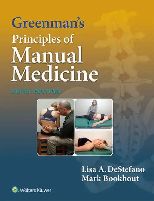 Greenman's Principles of Manual Medicine by Lisa A. DeStefano