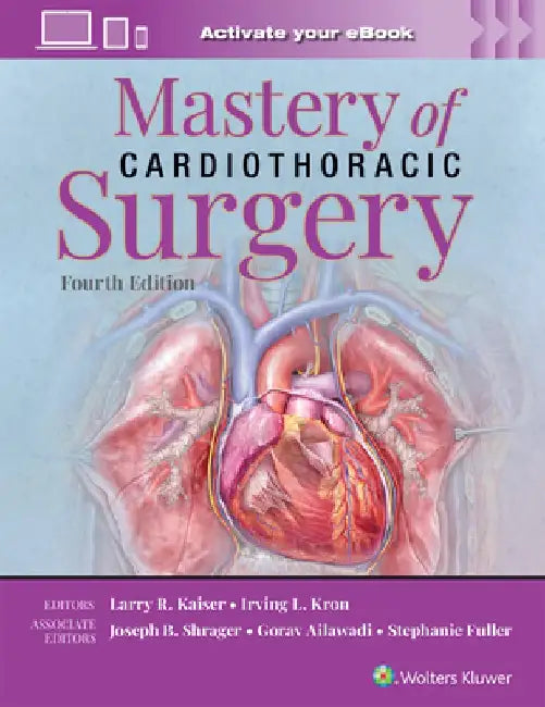Mastery of Cardiothoracic Surgery: Print + eBook with Multimedia by Larry R. Kaiser