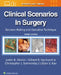 Clinical Scenarios in Surgery: Decision Making and Operative Technique by Justin B. Dimick