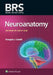 Brs Neuroanatomy by Douglas J. Gould