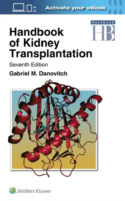 Handbook of Kidney Transplantation by Gabriel M. Danovitch