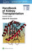 Handbook of Kidney Transplantation by Gabriel M. Danovitch